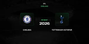 Soi Kèo Chelsea Vs Tottenham Hotspur 20h15 Ngày 19/05 Premier League